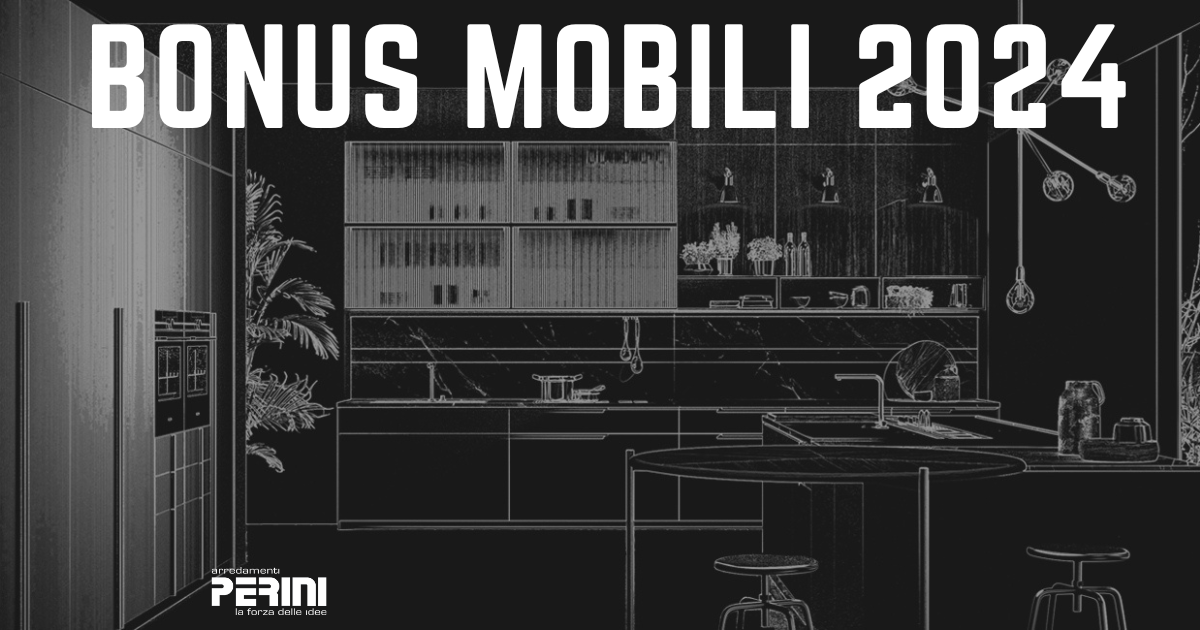 Bonus mobili 2024 la guida definitiva Perini Arredamenti